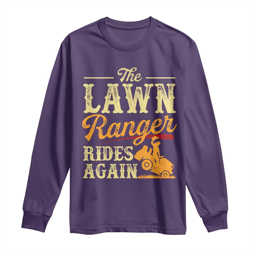 Funny The Lawn Ranger Rides Again Long Sleeve Shirt Lawn Tractor Mowing Western Cowboy TS11 Purple Print Your Wear