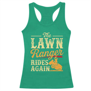 Funny The Lawn Ranger Rides Again Racerback Tank Top Lawn Tractor Mowing Western Cowboy TS11 Irish Green Print Your Wear