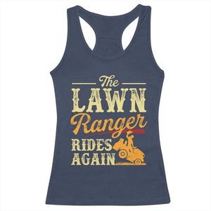Funny The Lawn Ranger Rides Again Racerback Tank Top Lawn Tractor Mowing Western Cowboy TS11 Navy Print Your Wear