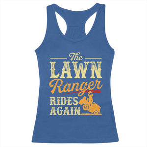 Funny The Lawn Ranger Rides Again Racerback Tank Top Lawn Tractor Mowing Western Cowboy TS11 Royal Blue Print Your Wear
