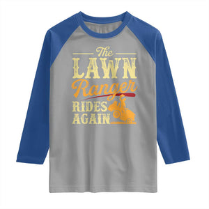 Funny The Lawn Ranger Rides Again Raglan Shirt Lawn Tractor Mowing Western Cowboy TS11 Sport Gray Royal Print Your Wear
