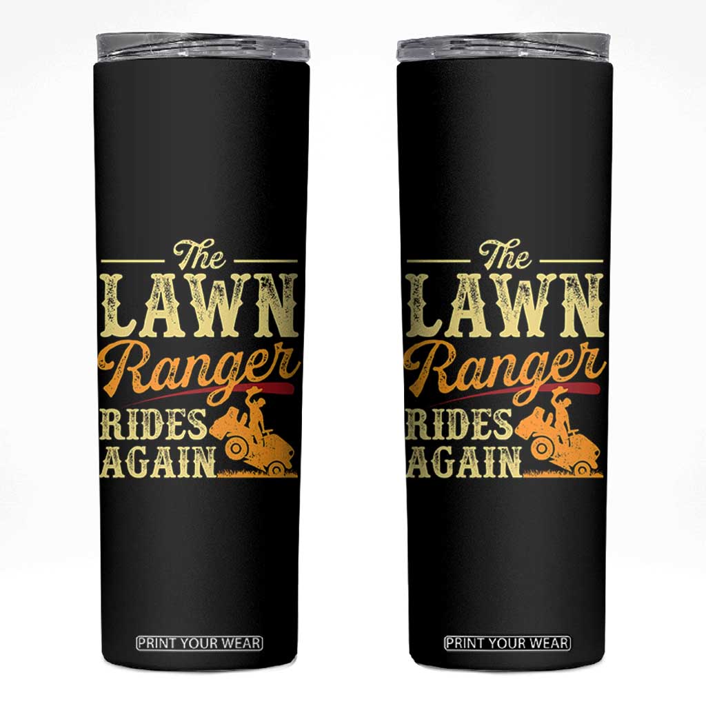 Funny The Lawn Ranger Rides Again Skinny Tumbler Lawn Tractor Mowing Western Cowboy TS11 Black Print Your Wear