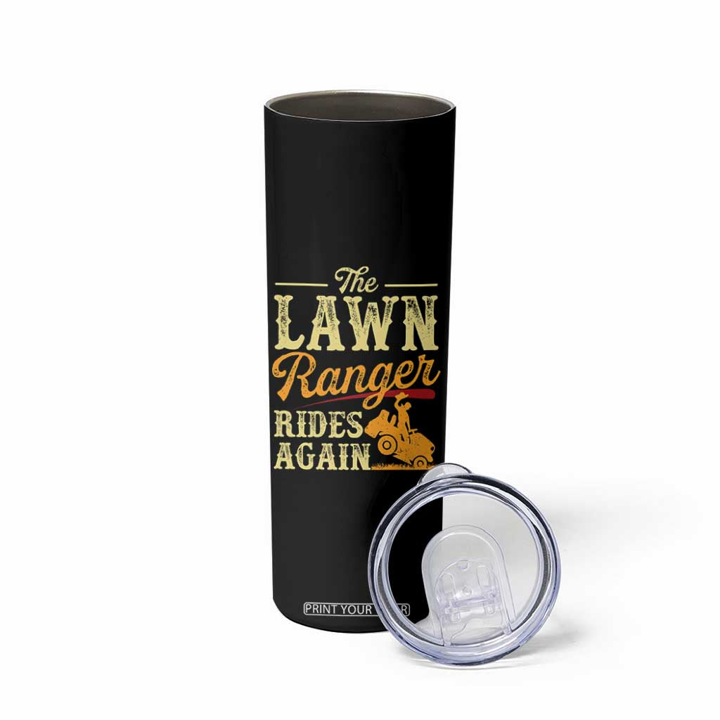 Funny The Lawn Ranger Rides Again Skinny Tumbler Lawn Tractor Mowing Western Cowboy TS11 Print Your Wear