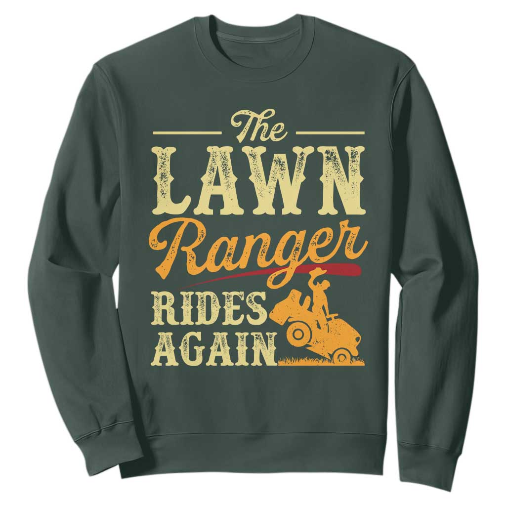 Funny The Lawn Ranger Rides Again Sweatshirt Lawn Tractor Mowing Western Cowboy TS11 Dark Forest Green Print Your Wear