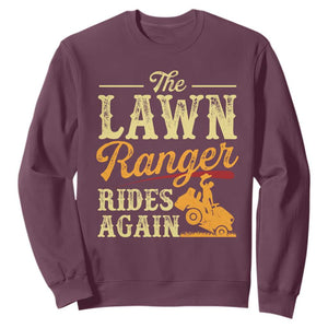 Funny The Lawn Ranger Rides Again Sweatshirt Lawn Tractor Mowing Western Cowboy TS11 Maroon Print Your Wear
