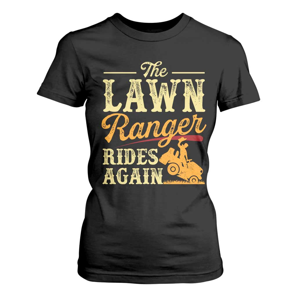 Funny The Lawn Ranger Rides Again T Shirt For Women Lawn Tractor Mowing Western Cowboy TS11 Black Print Your Wear
