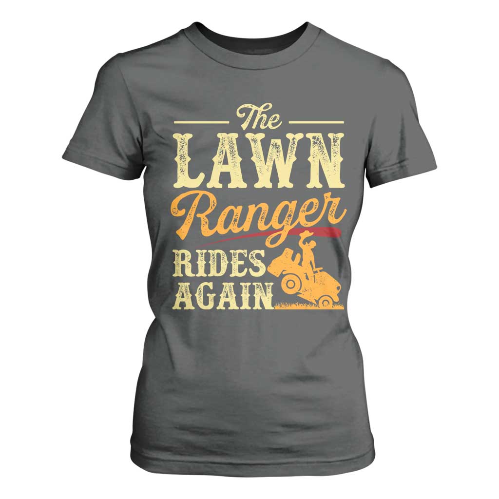 Funny The Lawn Ranger Rides Again T Shirt For Women Lawn Tractor Mowing Western Cowboy TS11 Dark Heather Print Your Wear