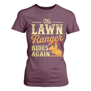 Funny The Lawn Ranger Rides Again T Shirt For Women Lawn Tractor Mowing Western Cowboy TS11 Maroon Print Your Wear