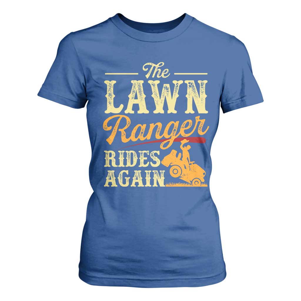 Funny The Lawn Ranger Rides Again T Shirt For Women Lawn Tractor Mowing Western Cowboy TS11 Royal Blue Print Your Wear