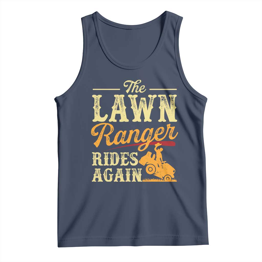 Funny The Lawn Ranger Rides Again Tank Top Lawn Tractor Mowing Western Cowboy TS11 Navy Print Your Wear