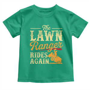 Funny The Lawn Ranger Rides Again Toddler T Shirt Lawn Tractor Mowing Western Cowboy TS11 Irish Green Print Your Wear
