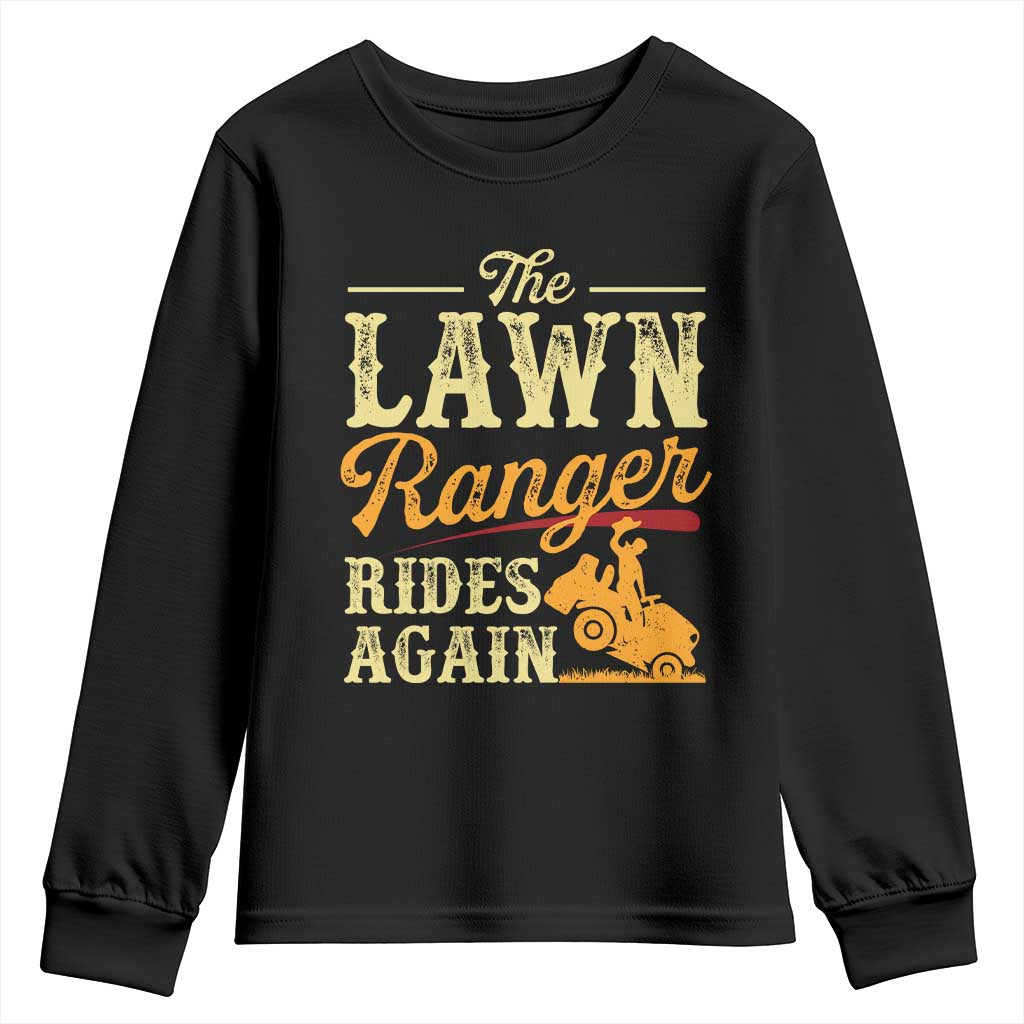 Funny The Lawn Ranger Rides Again Youth Sweatshirt Lawn Tractor Mowing Western Cowboy TS11 Black Print Your Wear