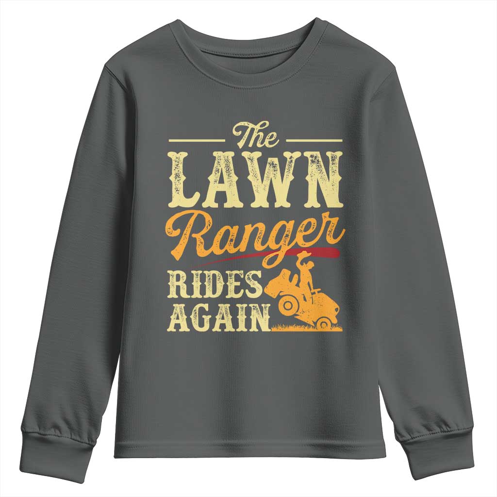 Funny The Lawn Ranger Rides Again Youth Sweatshirt Lawn Tractor Mowing Western Cowboy TS11 Dark Heather Print Your Wear