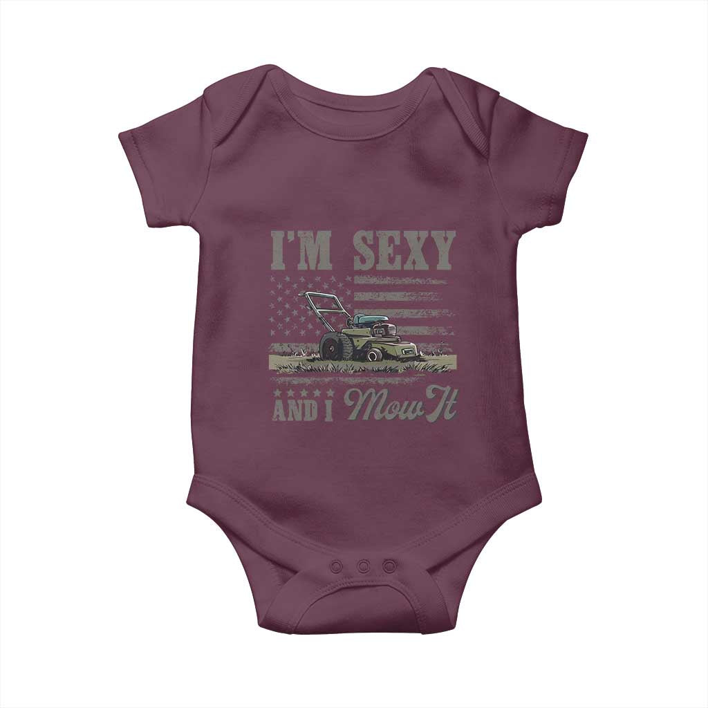 Funny I Am Sexy And I Mow It Baby Onesie Gardening Lawn Mower American Flag Fathers Day TS11 Maroon Print Your Wear