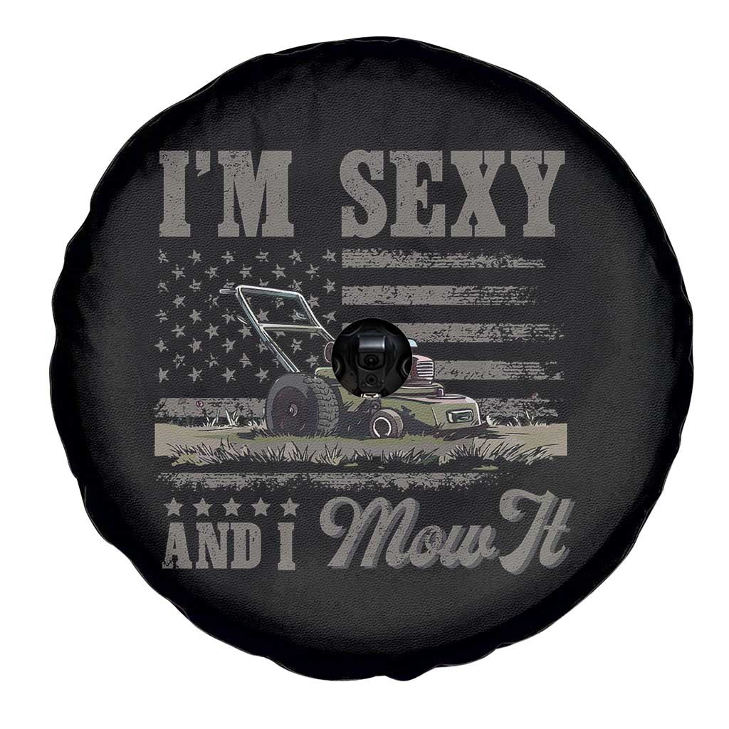 Funny I Am Sexy And I Mow It Spare Tire Cover Gardening Lawn Mower American Flag Fathers Day TS11 Print Your Wear