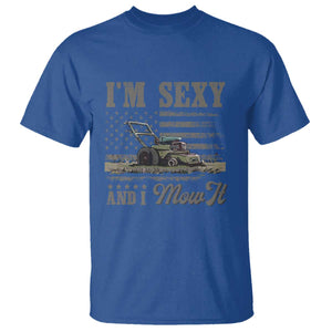 Funny I Am Sexy And I Mow It T Shirt Gardening Lawn Mower American Flag Fathers Day TS11 Royal Blue Print Your Wear