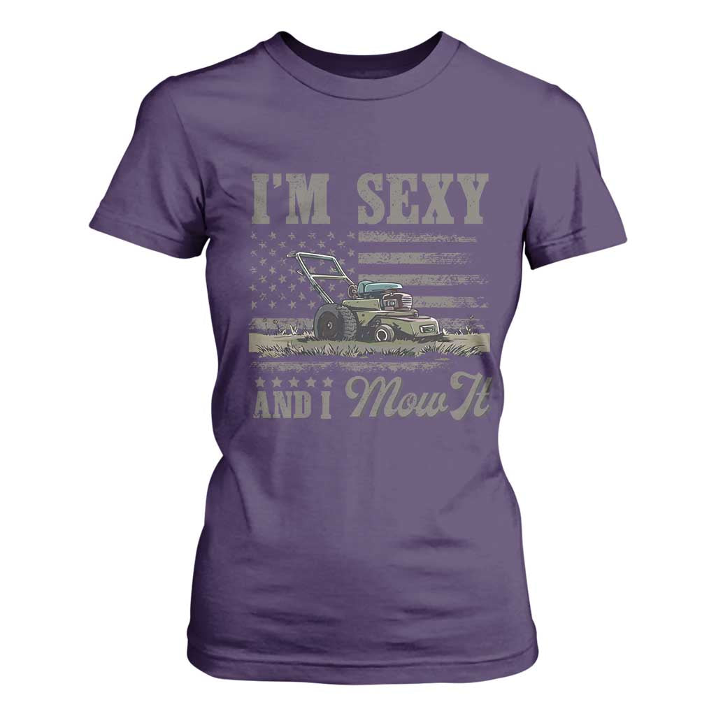 Funny I Am Sexy And I Mow It T Shirt For Women Gardening Lawn Mower American Flag Fathers Day TS11 Purple Print Your Wear