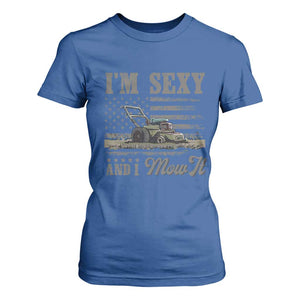Funny I Am Sexy And I Mow It T Shirt For Women Gardening Lawn Mower American Flag Fathers Day TS11 Royal Blue Print Your Wear