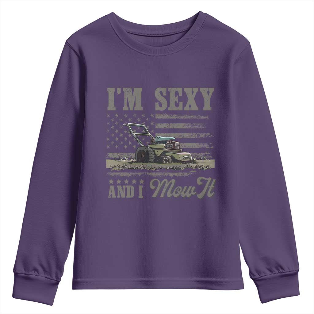 Funny I Am Sexy And I Mow It Youth Sweatshirt Gardening Lawn Mower American Flag Fathers Day TS11 Purple Print Your Wear