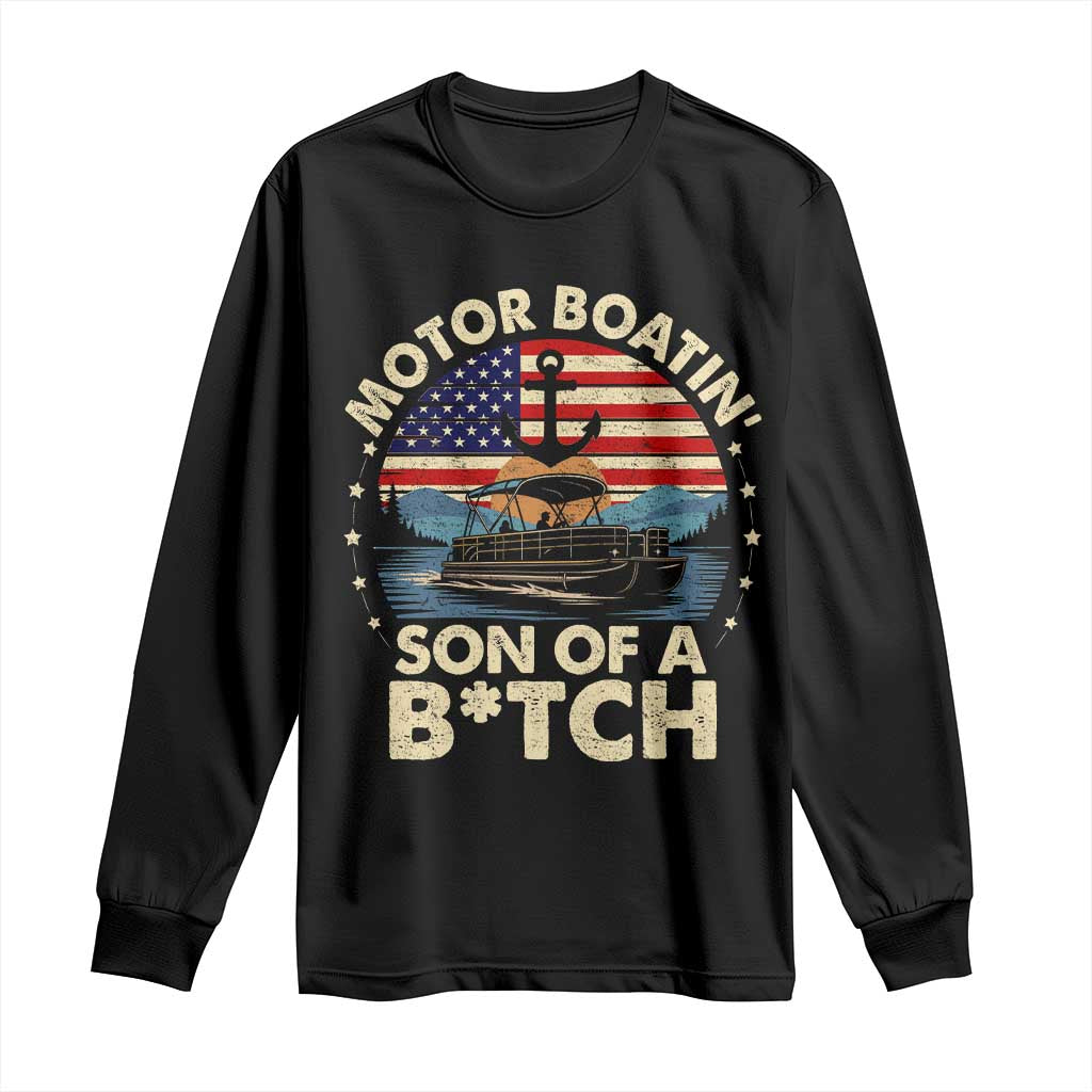 Funny Motor Boat Captain Long Sleeve Shirt Motor Boatin' Son Of A Bitch American Flag TS11 Black Print Your Wear