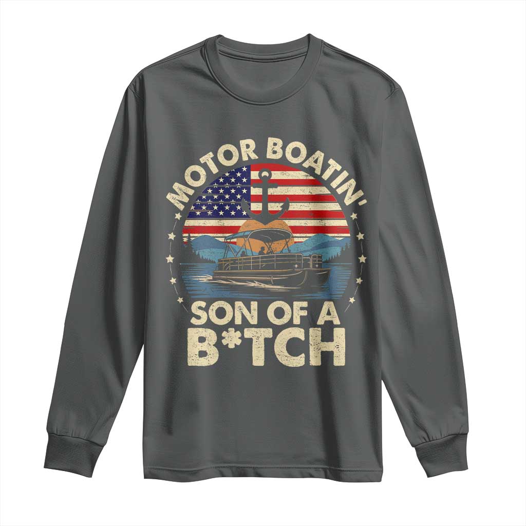 Funny Motor Boat Captain Long Sleeve Shirt Motor Boatin' Son Of A Bitch American Flag TS11 Dark Heather Print Your Wear