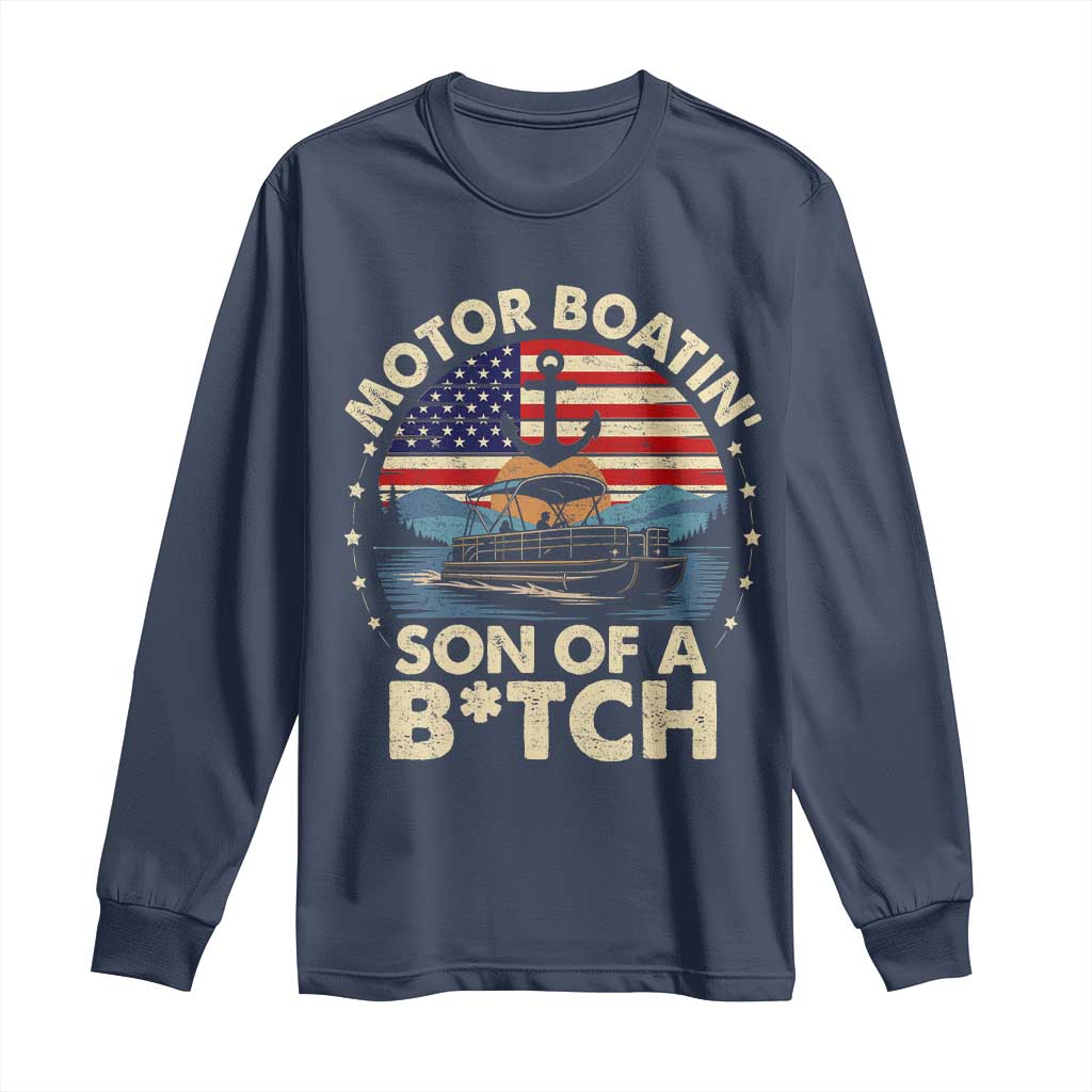 Funny Motor Boat Captain Long Sleeve Shirt Motor Boatin' Son Of A Bitch American Flag TS11 Navy Print Your Wear