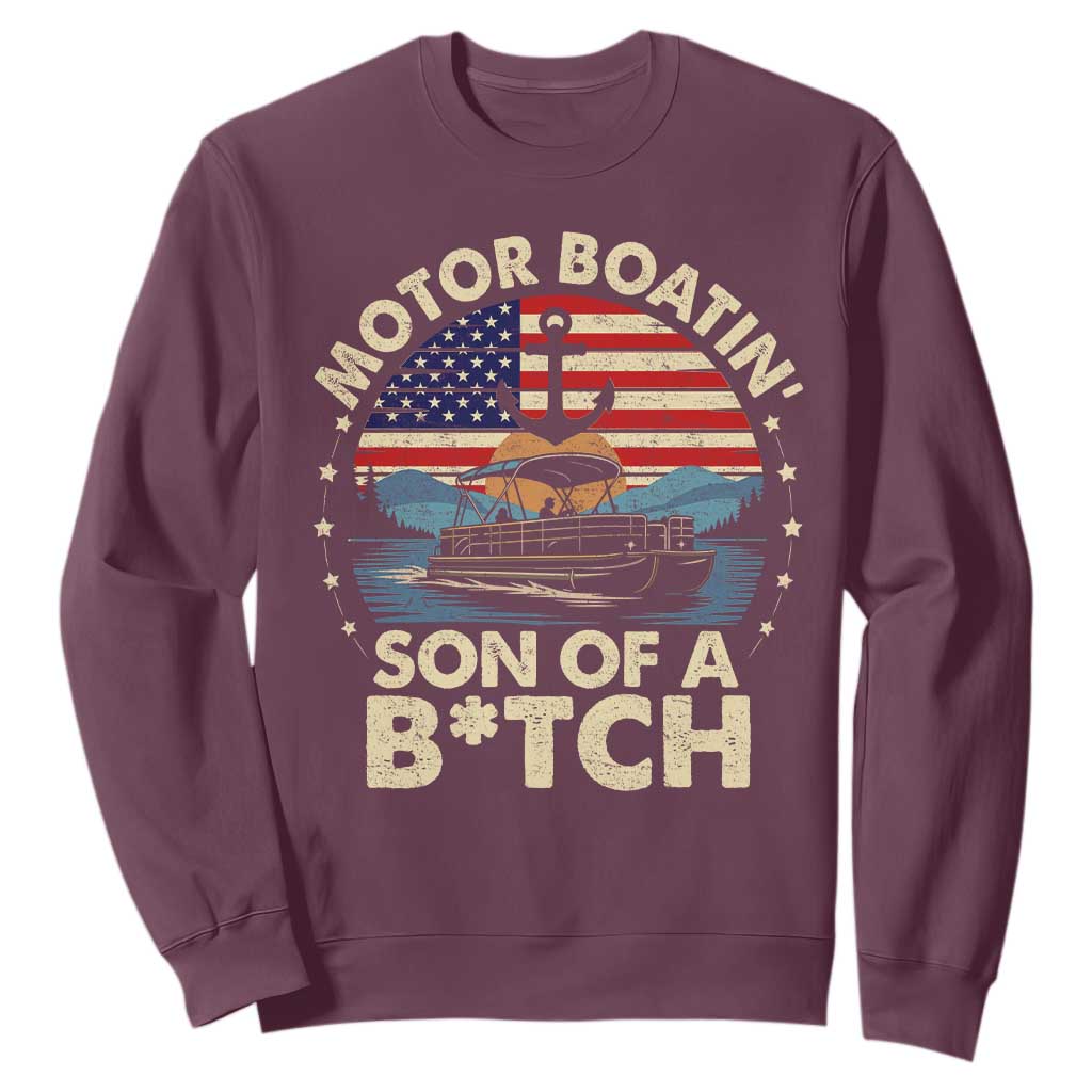 Funny Motor Boat Captain Sweatshirt Motor Boatin' Son Of A Bitch American Flag TS11 Maroon Print Your Wear