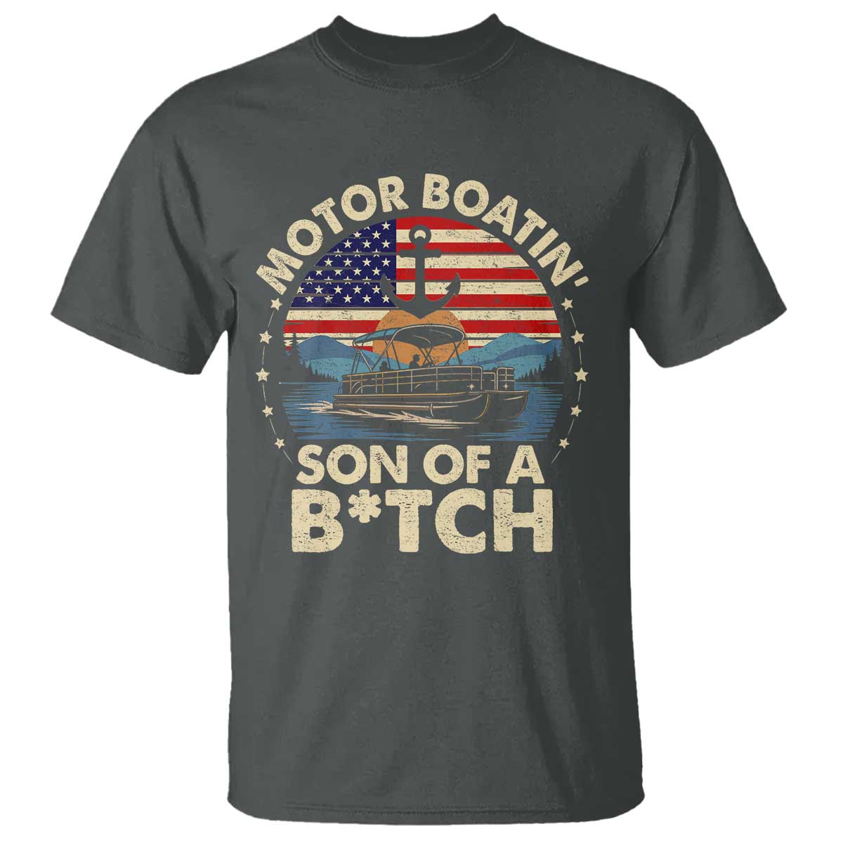 Funny Motor Boat Captain T Shirt Motor Boatin' Son Of A Bitch American Flag TS11 Dark Heather Print Your Wear