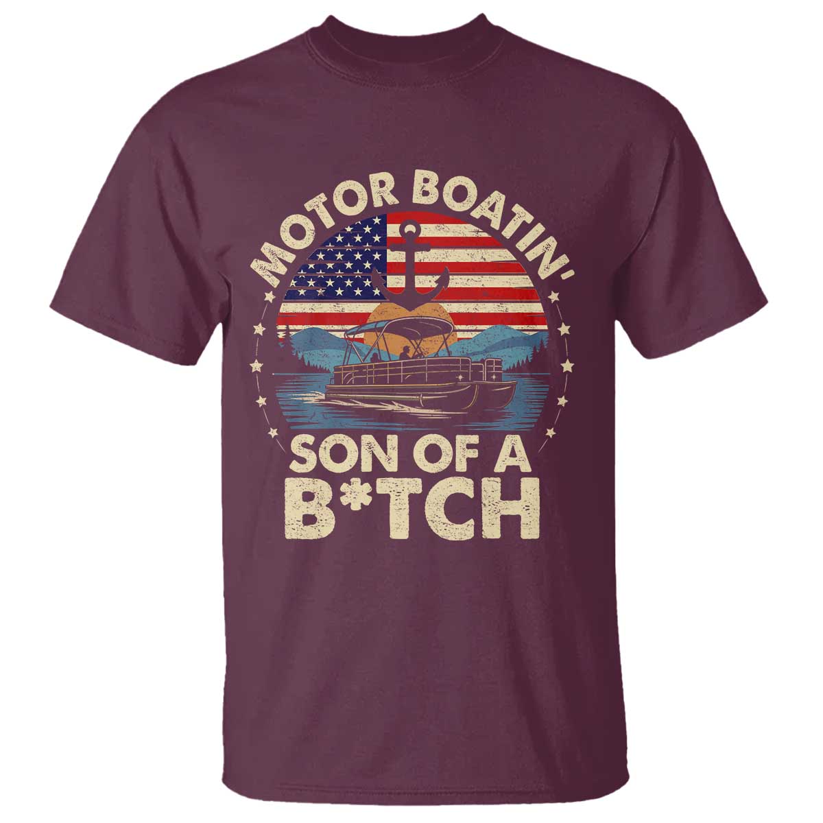 Funny Motor Boat Captain T Shirt Motor Boatin' Son Of A Bitch American Flag TS11 Maroon Print Your Wear
