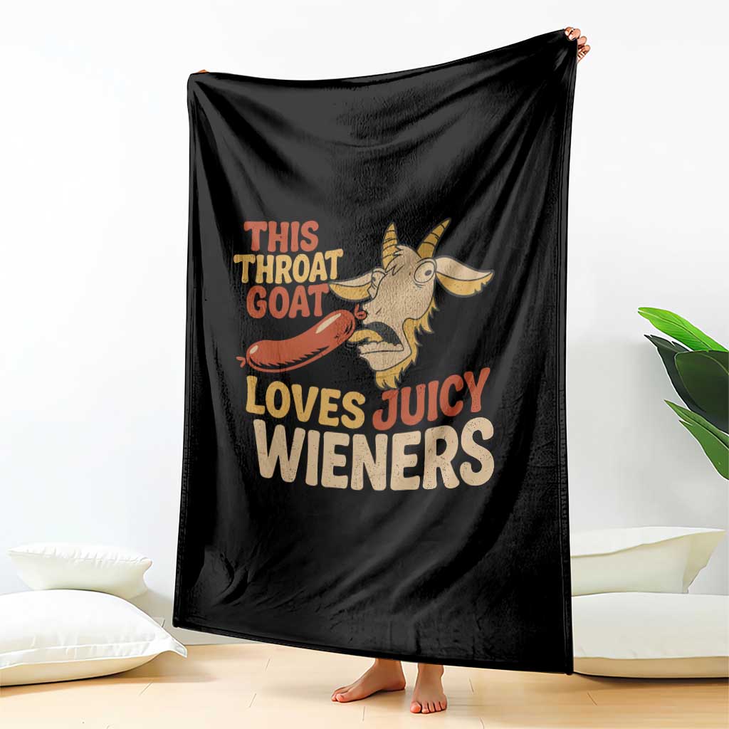 Funny This Throat Goat Loves Juicy Wieners Throw Blanket Adult Jokes TS11 Print Your Wear