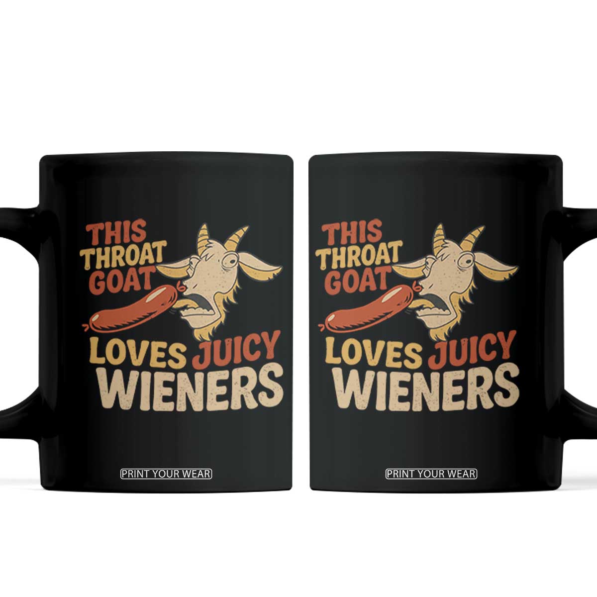 Funny This Throat Goat Loves Juicy Wieners Coffee Mug Adult Jokes TS11 Black Print Your Wear