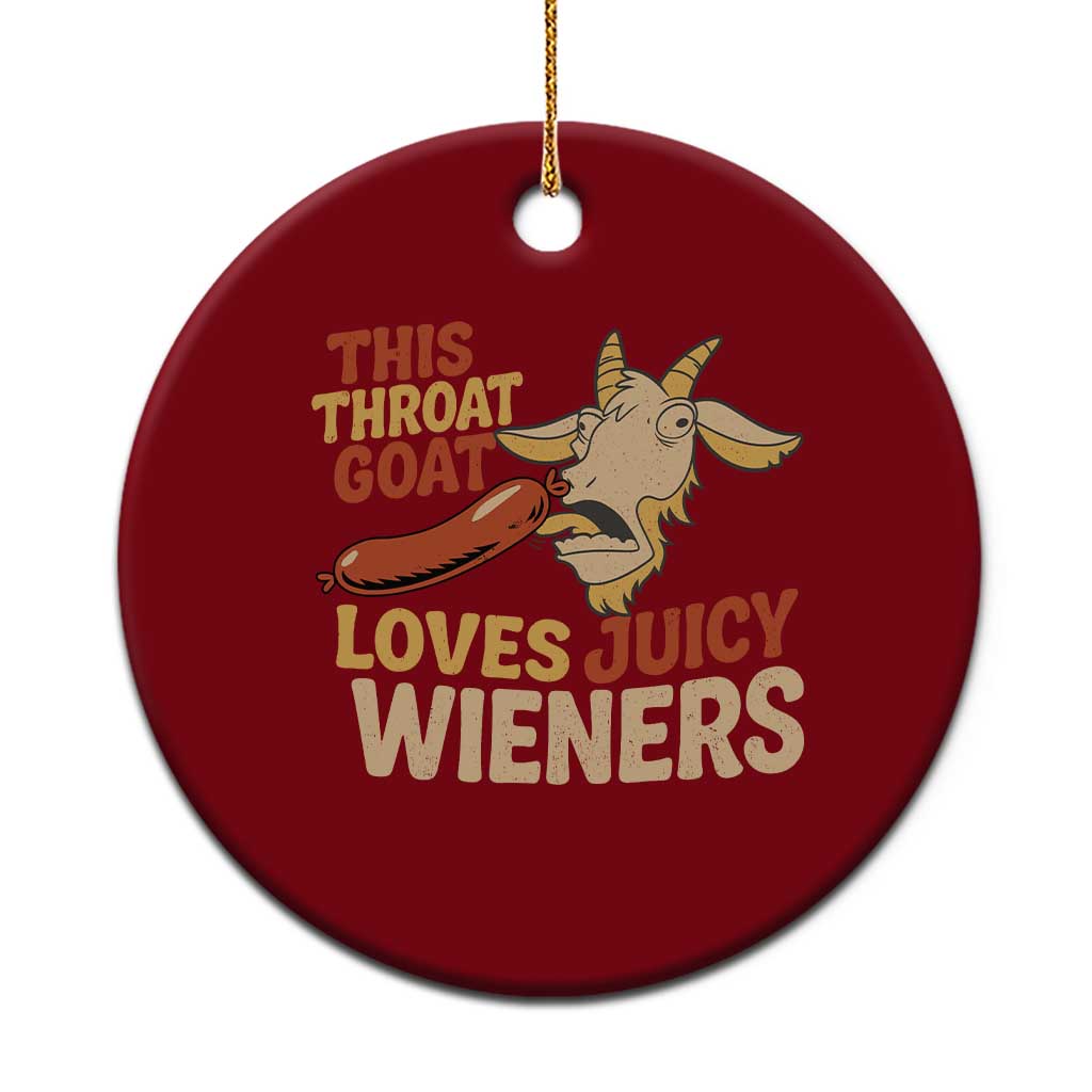 Funny This Throat Goat Loves Juicy Wieners Ceramic Ornament Adult Jokes TS11 1pc Red Print Your Wear