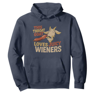 Funny This Throat Goat Loves Juicy Wieners Hoodie Adult Jokes TS11 Navy Print Your Wear