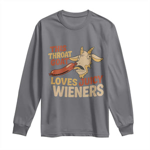 Funny This Throat Goat Loves Juicy Wieners Long Sleeve Shirt Adult Jokes TS11 Charcoal Print Your Wear