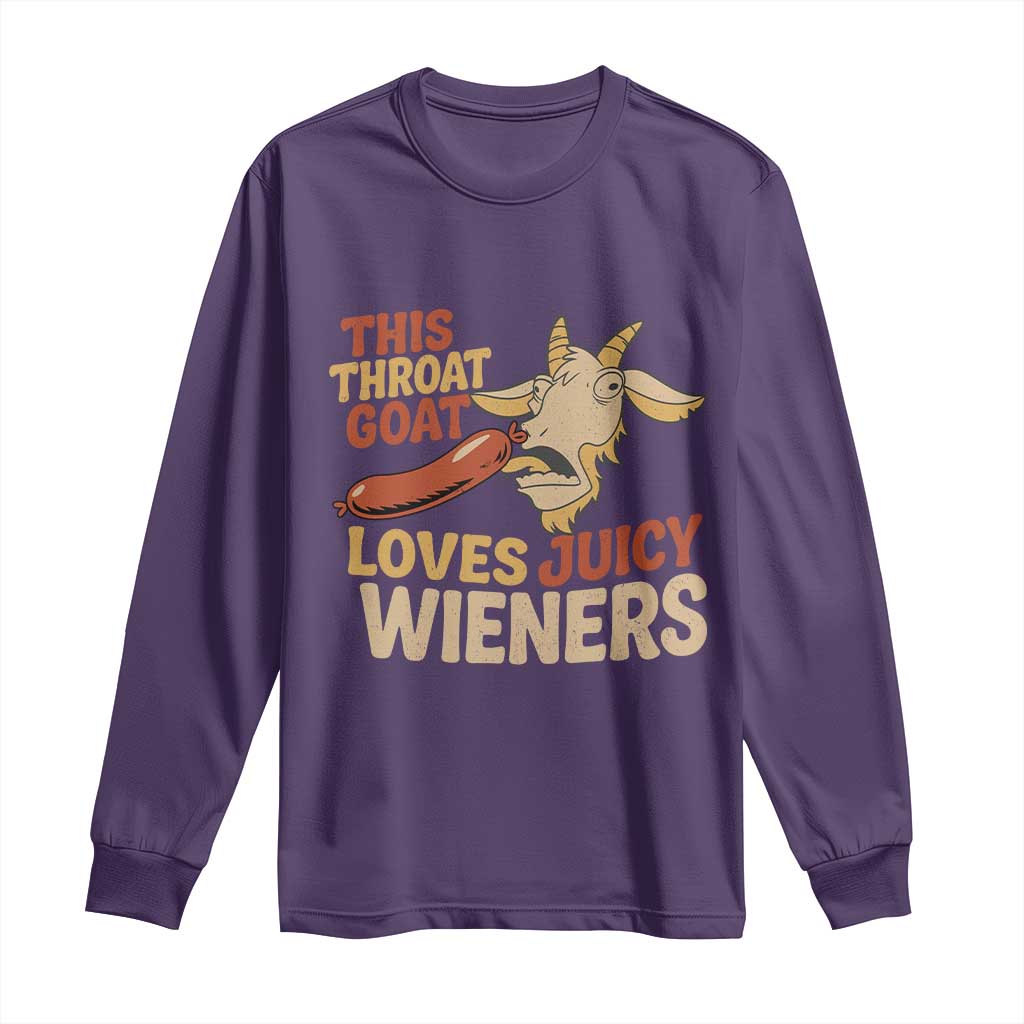 Funny This Throat Goat Loves Juicy Wieners Long Sleeve Shirt Adult Jokes TS11 Purple Print Your Wear