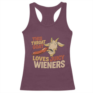 Funny This Throat Goat Loves Juicy Wieners Racerback Tank Top Adult Jokes TS11 Maroon Print Your Wear