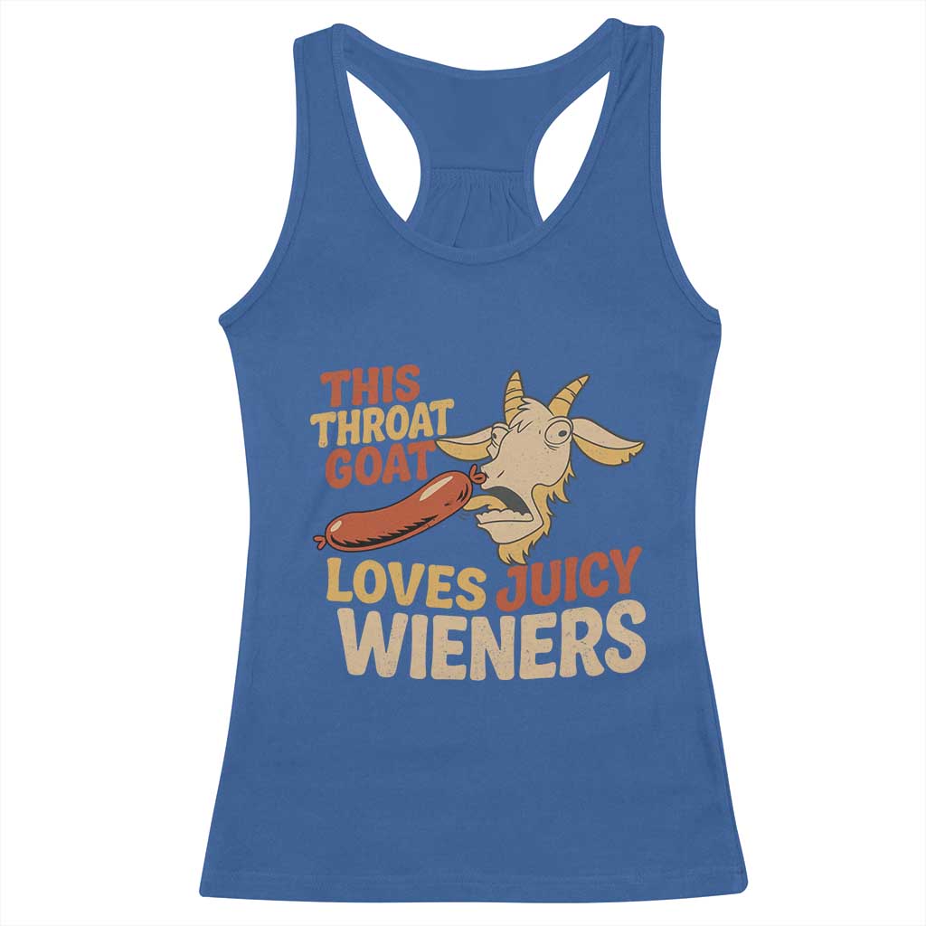 Funny This Throat Goat Loves Juicy Wieners Racerback Tank Top Adult Jokes TS11 Royal Blue Print Your Wear