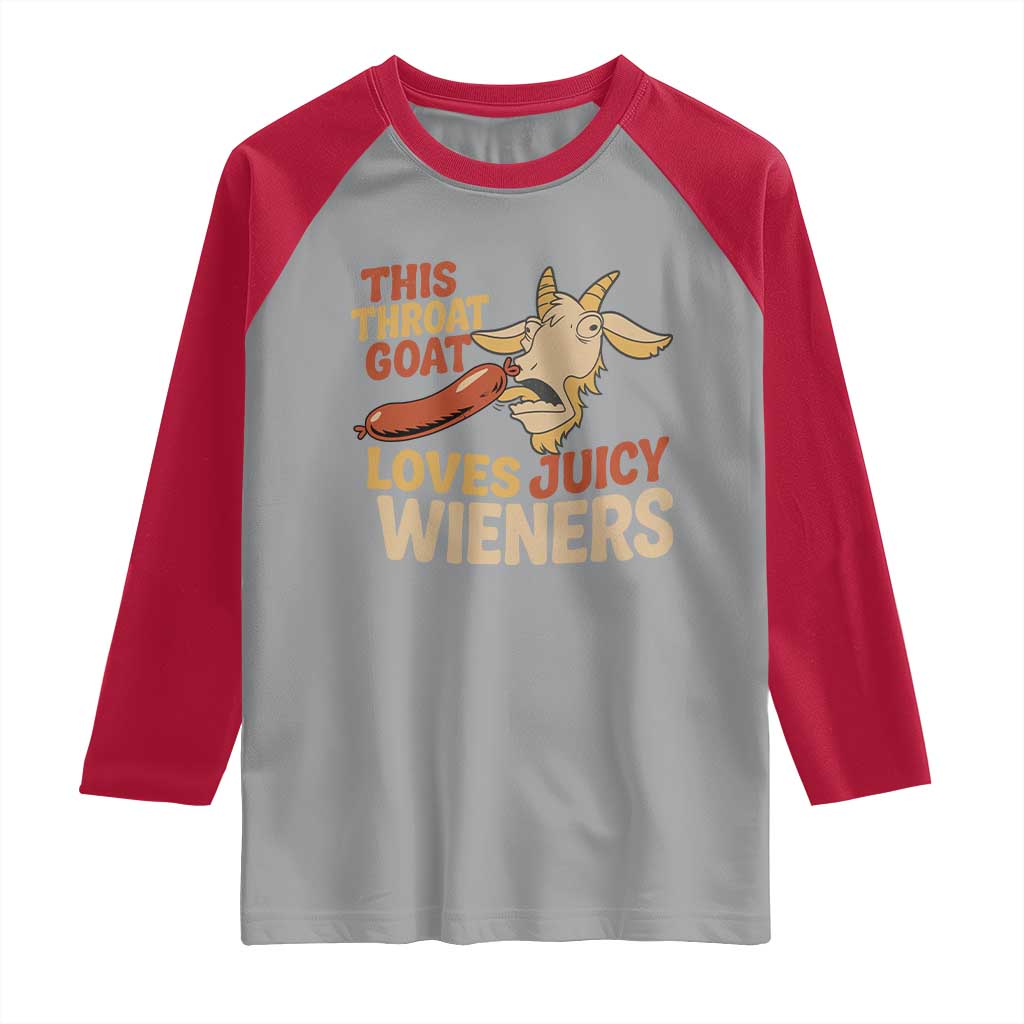 Funny This Throat Goat Loves Juicy Wieners Raglan Shirt Adult Jokes TS11 Sport Gray Red Print Your Wear