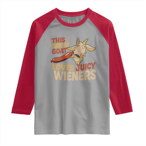 Funny This Throat Goat Loves Juicy Wieners Raglan Shirt Adult Jokes TS11 Sport Gray Red Print Your Wear