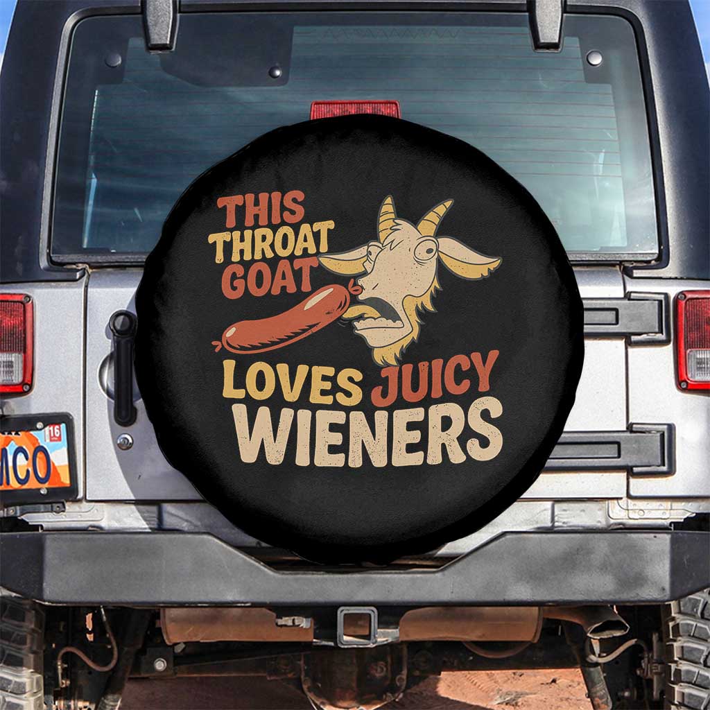 Funny This Throat Goat Loves Juicy Wieners Spare Tire Cover Adult Jokes TS11 No hole Black Print Your Wear