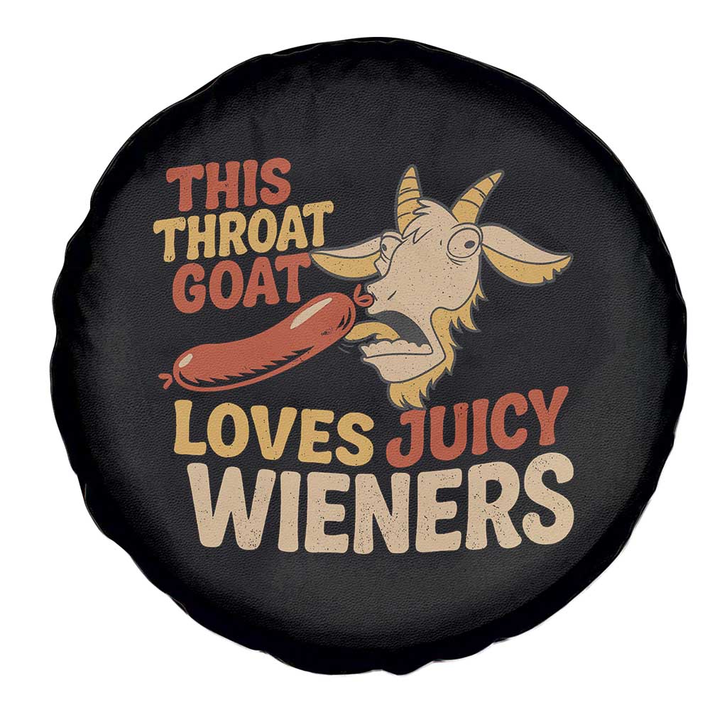 Funny This Throat Goat Loves Juicy Wieners Spare Tire Cover Adult Jokes TS11 Print Your Wear