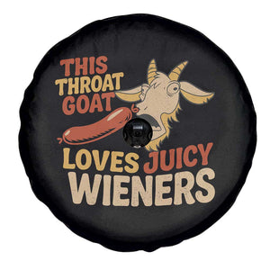 Funny This Throat Goat Loves Juicy Wieners Spare Tire Cover Adult Jokes TS11 Print Your Wear