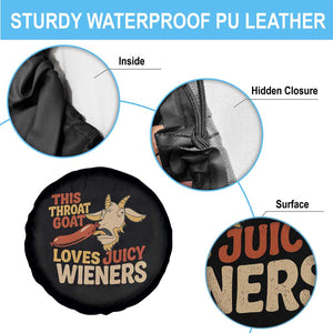 Funny This Throat Goat Loves Juicy Wieners Spare Tire Cover Adult Jokes TS11 Print Your Wear