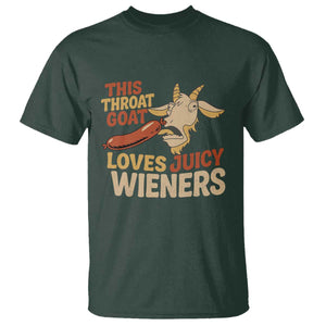 Funny This Throat Goat Loves Juicy Wieners T Shirt Adult Jokes TS11 Dark Forest Green Print Your Wear