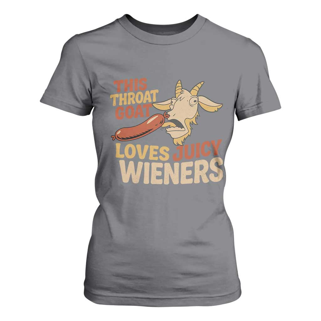 Funny This Throat Goat Loves Juicy Wieners T Shirt For Women Adult Jokes TS11 Charcoal Print Your Wear