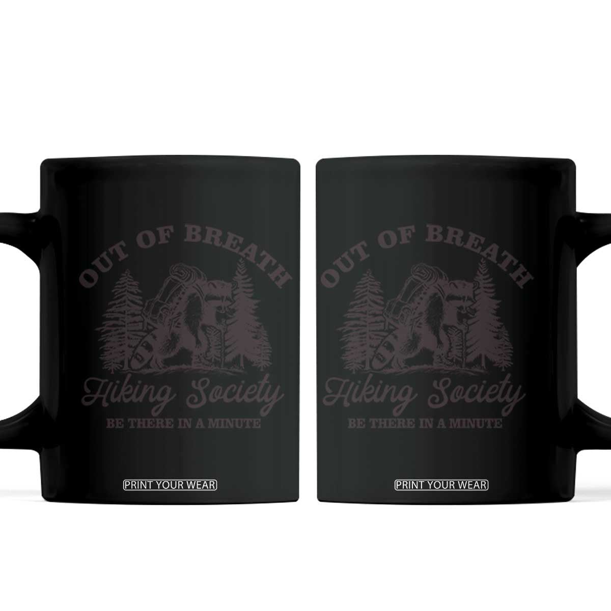 Funny Raccoon Outdoor Mountain Hiker Coffee Mug Out Of Breath Hiking Society Be There In A Minute TS11 White Print Your Wear