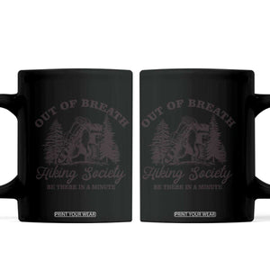 Funny Raccoon Outdoor Mountain Hiker Coffee Mug Out Of Breath Hiking Society Be There In A Minute TS11 White Print Your Wear
