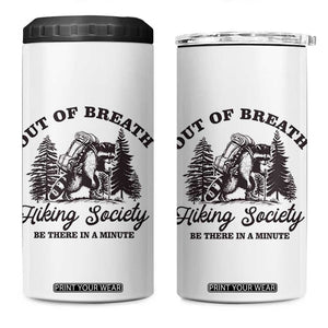 Funny Raccoon Outdoor Mountain Hiker 4 in 1 Can Cooler Tumbler Out Of Breath Hiking Society Be There In A Minute TS11 One Size: 16 oz White Print Your Wear
