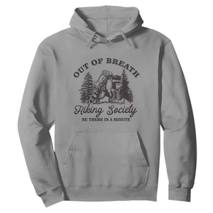Funny Raccoon Outdoor Mountain Hiker Hoodie Out Of Breath Hiking Society Be There In A Minute TS11 Sport Gray Print Your Wear