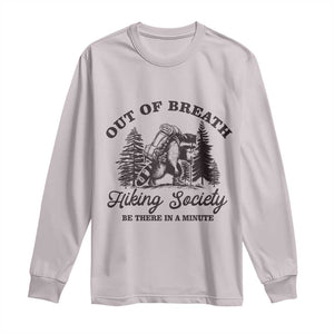Funny Raccoon Outdoor Mountain Hiker Long Sleeve Shirt Out Of Breath Hiking Society Be There In A Minute TS11 Ice Gray Print Your Wear